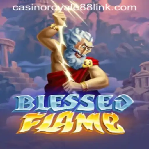 Explore the Thrilling World of BlessedFlame: A CasinoRoyale88 Adventure