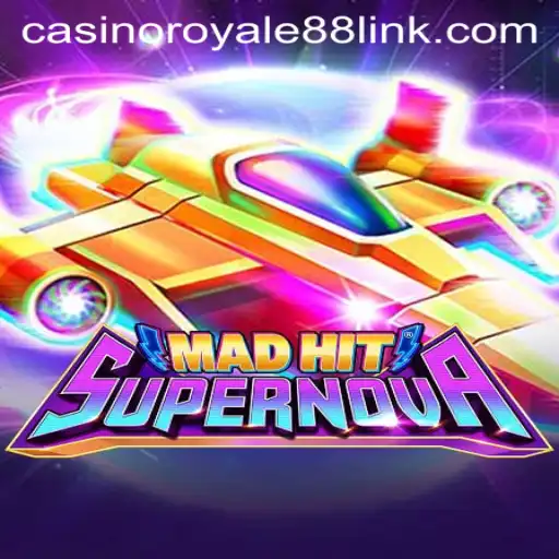 MadHitSupernova Explores Thrilling CasinoRoyale88 Gaming Experience
