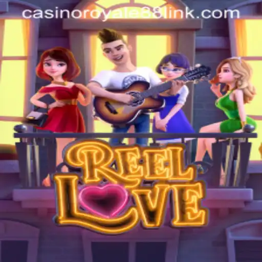 Exploring the Exciting World of ReelLove at CasinoRoyale88