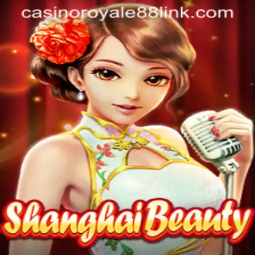 ShanghaiBeauty: A Mesmerizing Journey into CasinoRoyale88