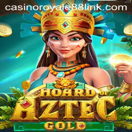 Discovering the Thrills of HoardofAztecgold at CasinoRoyale88